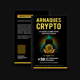GUIDE PRATIQUE DE PROTECTION CONTRE LES ARNAQUES CRYPTO
