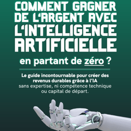 Gagnez de l'argent facilement grâce à l'intelligence artificielle