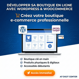🛒 DÉVELOPPER SA BOUTIQUE EN LIGNE AVEC WORDPRESS & WOOCOMMERCE – LE BUSINESS DIGITAL ENTRE VOS MAINS