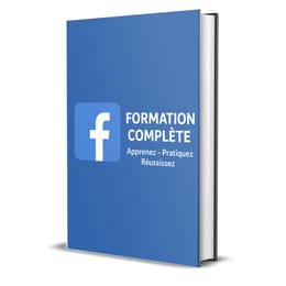 FORMATION COMPLÈTE SUR FACEBOOK
