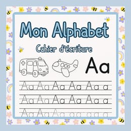 J’apprends à tracer l’alphabet (4 à 10 ans)