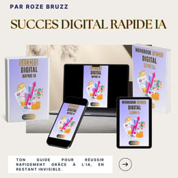 Succès Digital Rapide IA – Réussis en Ligne Sans Te Montrer (Ebook + Workbook)