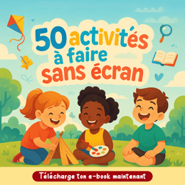 50 façons simples de s'amuser sans écran
