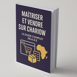 Maîtriser et vendre sur Chariow – Le guide complet de A à Z