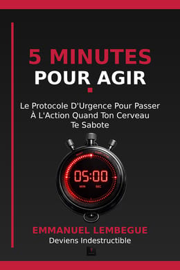 5 MINUTES POUR AGIR - Protocole Anti-Procrastination