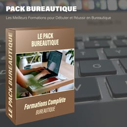 PACK DE FORMATIONS BUREAUTIQUE