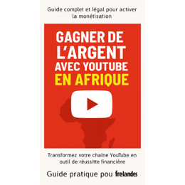 GAGNEZ DE L'ARGENT AVEC YOUTUBE EN AFRIQUE