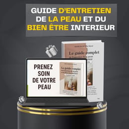 Guide complet de l'entretien de la peau et du bien être interieur