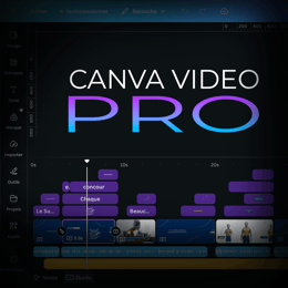 Canva Vidéo PRO : Maitriser l'Outil Vidéo de Canva de A à Z.