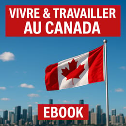 Vivre et travailler au Canada