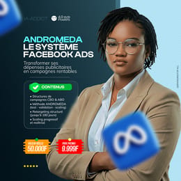 Facebook Ads — La méthode ANDROMEDA pour arrêter de perdre de l’argent en publicité