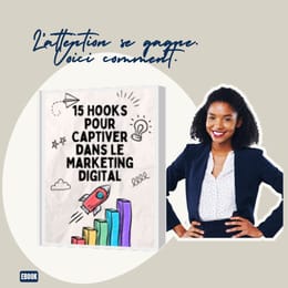 15 Hooks pour Captiver dans le Marketing digital
