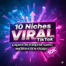 đ 10 Niches Puissantes pour Gagner de lâArgent sur TikTok Sans Montrer Son Visage