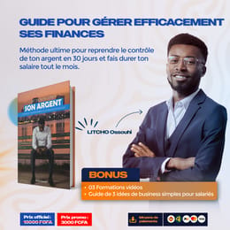 L’art de mieux gérer ton argent : Le guide pour reprendre le contrôle de tes finances