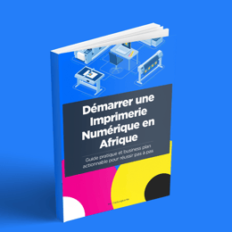 Lancer un Business en Imprimerie Numérique en Afrique