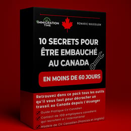 10 SECRETS  POUR ÊTRE EMBAUCHE AU CANADA EN MOINS DE 60 JOURS