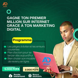 Gagne ton premier 1.000.000 FCFA sur internet grâce au marketing digital - Formation Complète