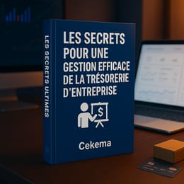 Les secrets pour une gestion efficace de la trésorerie d’entreprise