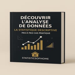 Découvrir l'analyse de données : La Statistique descriptive Pas à Pas