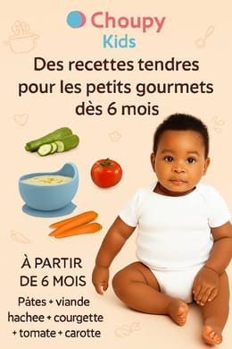 Des Recettes Tendres Pour Des Petits Gourmets Dès 6 Mois