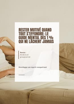 GUIDE POUR RESTER MOTIVÉ QUAND TOUT S’EFFONDRE
