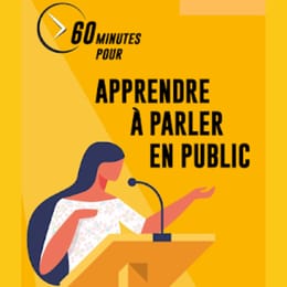 60 minutes pour apprendre à parler en public