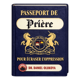 PASSEPORT DE PRIÈRE POUR ÉCRASER L’OPPRESSION (Dr D.K. Olukoya)_PDF