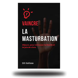 Guide Ultime pour Vaincre la Masturbation en 30 Jours – Deviens l’homme que tu admires.