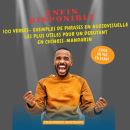 Parler Chinois Facilement : Base en 7 jours avec 100 verbes clés