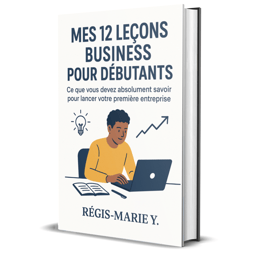 Mes 12 Leçons Business pour Débutants - Ebook