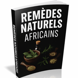 Découvrez 250 Techniques Uniques de Guérison Africaine pour un Corps Sain