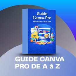 GUIDE CANVA PRO  DE A à Z