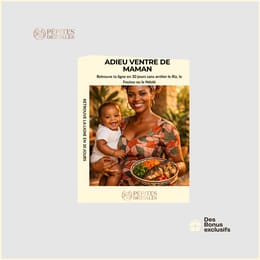 Adieu Ventre de Maman : Retrouve ta ligne en 30 jours sans arrêter le Riz, le Foutou ou le Ndolé