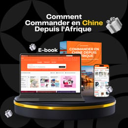 Comment Commander en Chine Depuis l’Afrique – Sans Crainte, Même Si Vous Êtes Débutant