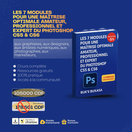 Les 7 modules pour une maîtrise optimale de Photoshop CS5 & CS6 — Amateur, Pro & Expert