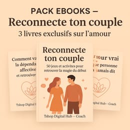 PACK EBOOKS – Reconnecte ton couple (3 livres exclusifs sur l’amour)