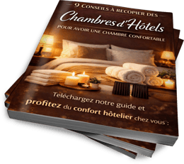 9 Conseils À Recopier des Chambres D’Hôtels Pour Avoir Une Chambre Confortable