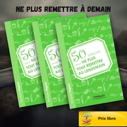 50 Exercices Pratiques pour Ne Plus Remettre à Demain