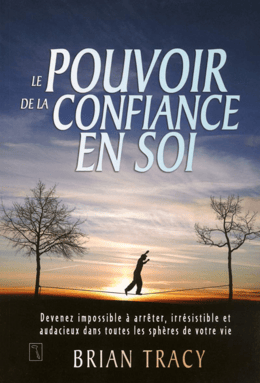 Le Pouvoir De La Confiance en Soi - Livre Audio