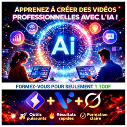 APPRENEZ À CRÉER DES VIDÉOS PROFESSIONNELLES AVEC L’IA