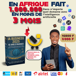 IA Business 2025 – 10 Ans d’Avance  De 0 à 1 Million FCFA par Mois