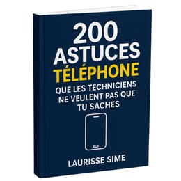 200 Astuces Téléphone Que Les Techniciens Ne Veulent Pas Que Tu Saches