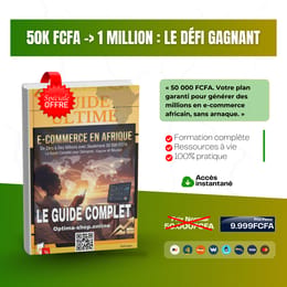 Formation complete pour générer ses premiers millions avec l'E-commerce en Afrique