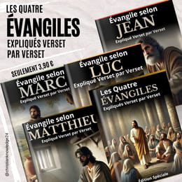 LES QUATRE ÉVANGILES EXPLIQUÉS VERSET PAR VERSET 📖