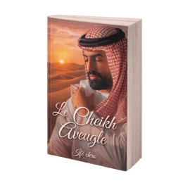 Le Cheick Aveugle: Romance Passionnée au Cœur du Désert de Zahramoor