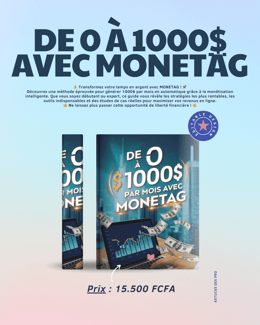 DE 0 A 1000 $ AVEC MONETAG