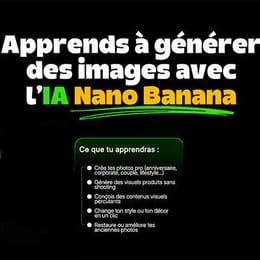 Apprends à générer comme un pro des images avec l’IA Nano Banana