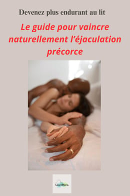 Le guide pour vaincre naturellement l’éjaculation précoce