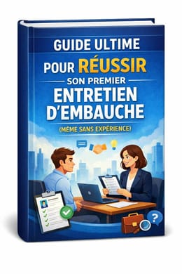 Le Guide Ultime pour Réussir ton Premier Entretien d’Embauche (même sans expérience)
