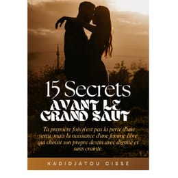 15 SECRETS AVANT DE FAIRE LE GRAND SAUT